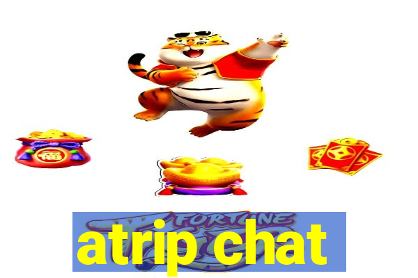 atrip chat